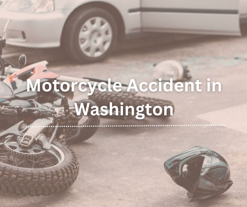 Motorcycle Accident in Washington